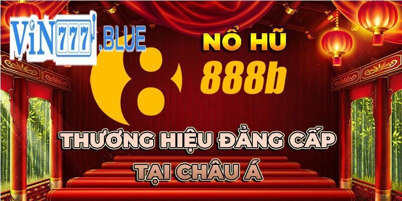 Nổ Hũ 888B có mặt tại nhiều địa chỉ giải trí trực tuyến