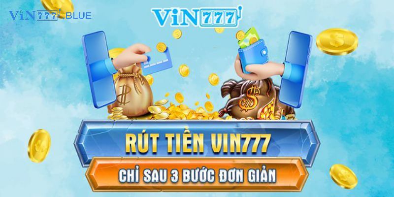 Chi tiết cách rút tiền Vin777