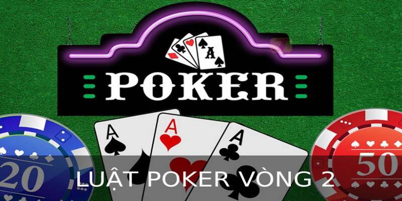 Luật Poker vòng 2